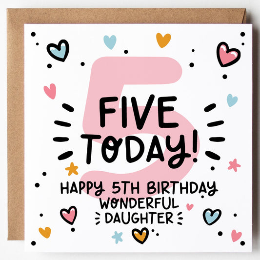 Daughter 5th Birthday Card; Five Today, with Kraft Envelope