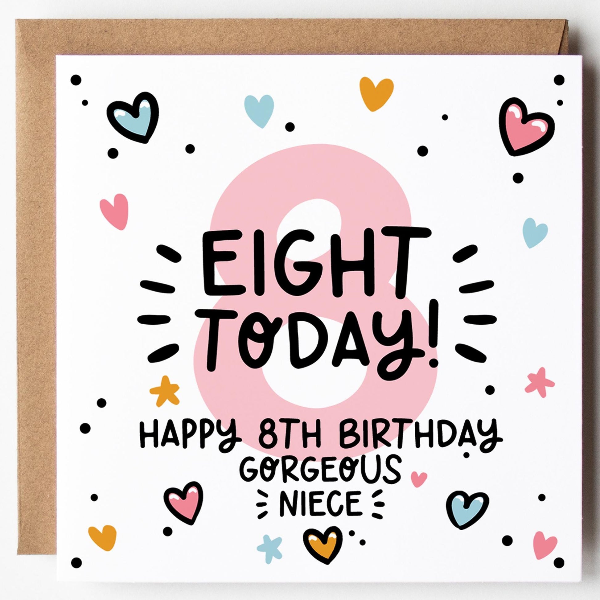 Niece 8th Birthday Card; Eight Today, with Kraft Envelope
