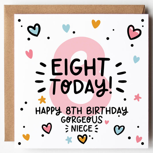 Niece 8th Birthday Card; Eight Today, with Kraft Envelope