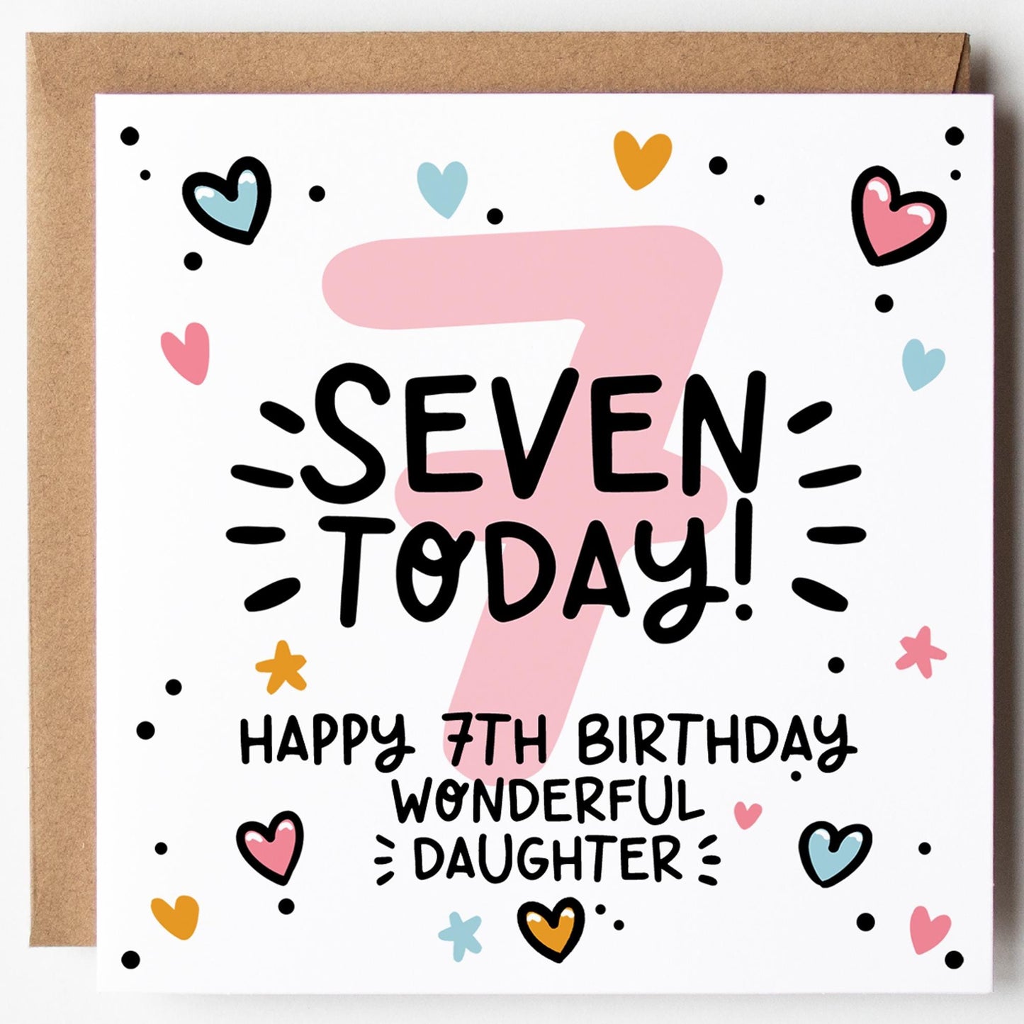 Daughter 7th Birthday Card; Seven Today, with Kraft Envelope