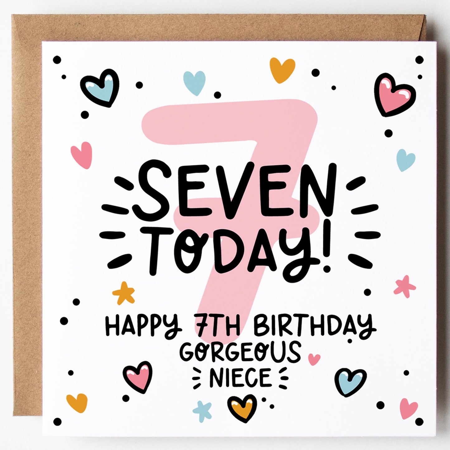 Niece 7th Birthday Card; Seven Today, with Kraft Envelope