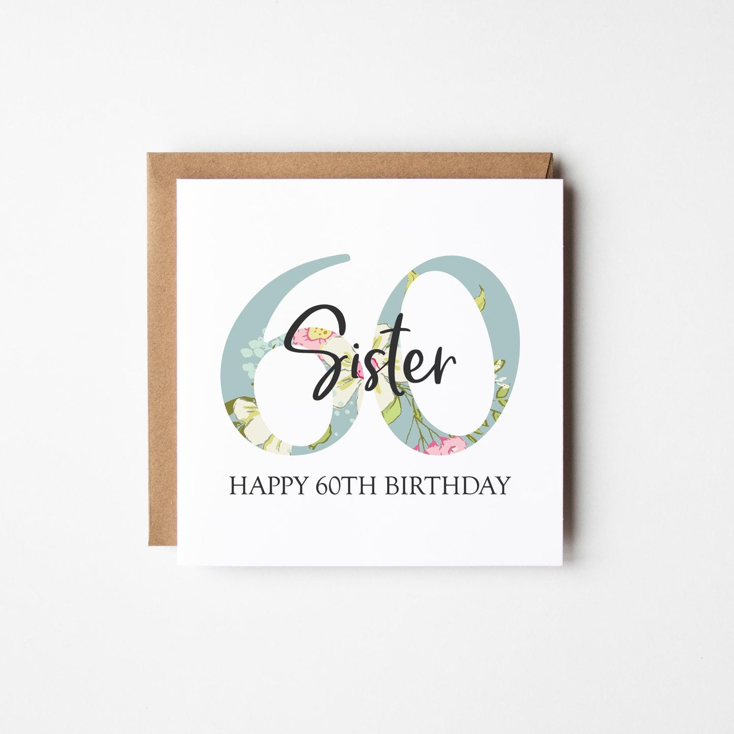 60th Birthday Card • Personalised 60th Birthday Card for Sister • Daughter • Friend • Auntie • Cousin • Sister • Floral 60th Card